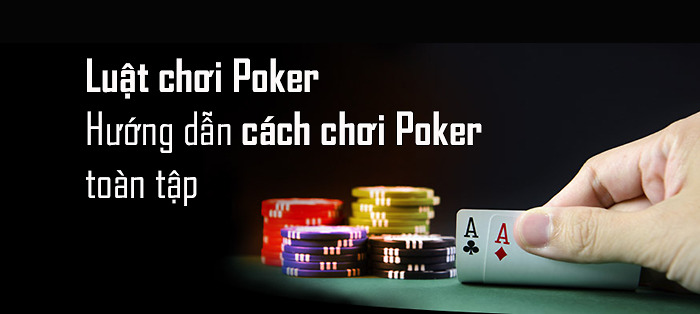 Mẹo chơi Poker anh em tân thủ nên biết