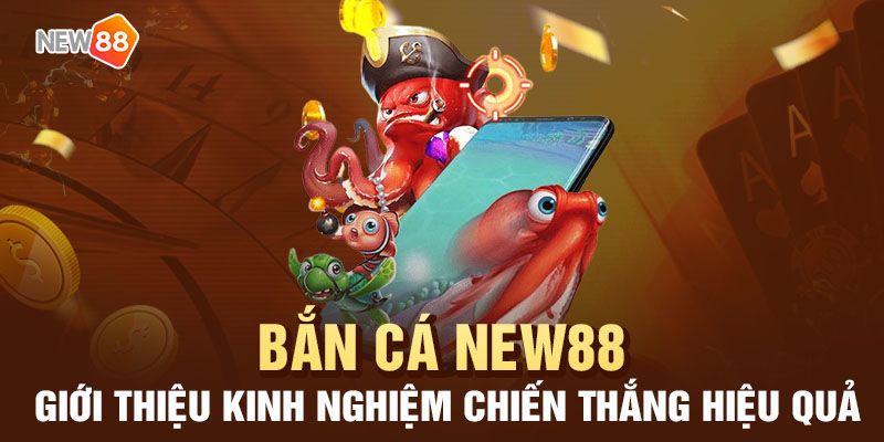 Một số kinh nghiệm giúp anh em khi chơi game bắn cá