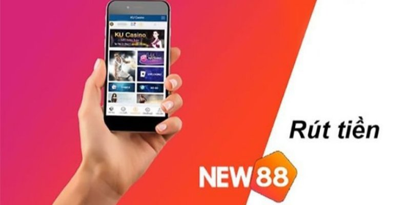 Quy định khi bạn rút tiền New88