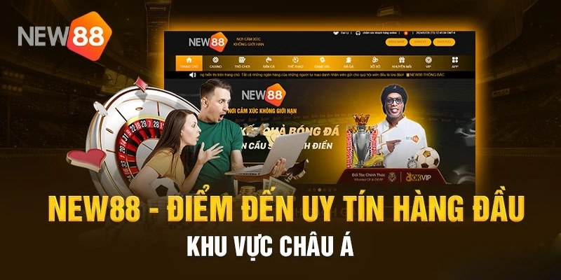 Vì sao nhà cái uy tín New88 được nhiều người yêu thích